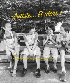 Autiste... Et alors ! - Cattan Olivia - Guyon Audrey - Aliagas Nikos - Art