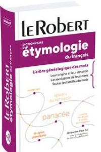 Dictionnaire d'étymologie du français - Picoche Jacqueline - Rolland Jean-Claude