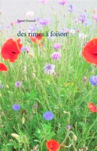 Des rimes à foison - Durand Daniel