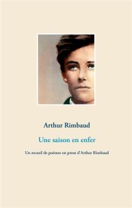 Une saison en enfer - Rimbaud Arthur