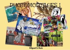 Photomontages I - Ruiz Miguel S.