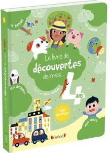 Le livre de découvertes de mes 4 ans - Cosneau Olivia - Lebot Magalie