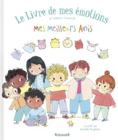 Le livre de mes émotions : Mes meilleurs amis - Couturier Stéphanie - Poignonec Maurèen