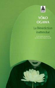 La bénédiction inattendue - Ogawa Yoko - Makino-Fayolle Rose-Marie