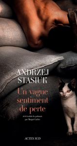 Un vague sentiment de perte - Stasiuk Andrzej - Carlier Margot