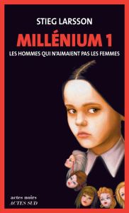 Millénium Tome 1 : Les hommes qui n'aimaient pas les femmes - Larsson Stieg - Grumbach Lena - Gouvenain Marc de