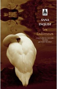 Les endormeurs - Enquist Anna - Ounanian Arlette