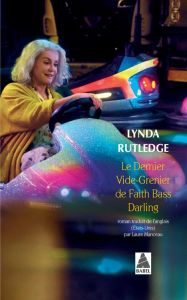 Le dernier vide-grenier de Faith Bass Darling - Rutledge Lynda - Manceau Laure