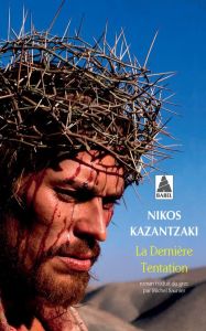 La dernière tentation - Kazantzaki Nikos - Saunier Michel