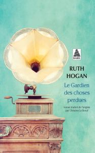 Le gardien des choses perdues - Hogan Ruth