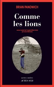 Comme les lions - Panowich Brian - Manceau Laure