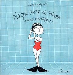 Nager aide à vivre (et rend intelligent) - Karsenty Cathy