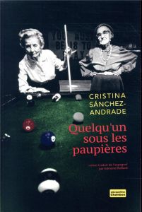 Quelqu'un sous les paupières - Sánchez-Andrade Cristina - Raillard Edmond