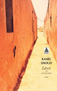 Zabor. ou Les psaumes - Daoud Kamel