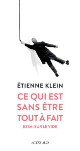 Ce qui est sans être tout à fait - Klein Etienne