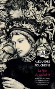 La fille du capitaine. Suivi de Pouchkine et Pougatchov - Pouchkine Alexandre - Tsvétaïeva Marina - Markowic