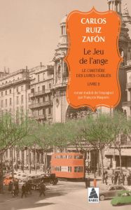 Le cimetière des livres Tome 2 : Le jeu de l'ange - Zafon Carlos Ruiz