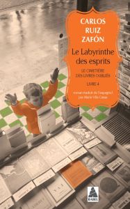 Le cimetière des livres oubliés/04Le Labyrinthe des esprits - Zafon Carlos Ruiz