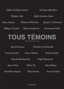 Tous témoins - Mardam-Bey Farouk - Albukaï Najah - Huston Nancy -