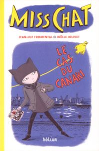 Miss Chat Tome 1 : Le cas du canari - Fromental Jean-Luc - Jolivet Joëlle