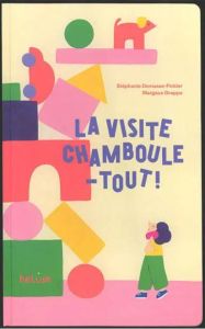 La visite chamboule-tout ! - Demasse-Pottier Stéphanie - Grappe Margaux