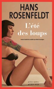 L'été des loups - Rosenfeldt Hans - Cassaigne Rémi