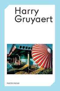 Harry Gruyaert - Gruyaert Harry - Matthieussent Brice