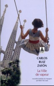 La ville de vapeur - Zafon Carlos Ruiz