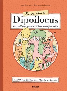 Encore plus de Dipoilocus - Benincà Lise - Lallemand Clémence