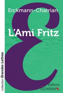 L'ami Fritz [EDITION EN GROS CARACTERES - ERCKMANN-CHATRIAN