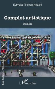 Complot artistique - Trichon-Milsani Eurydice