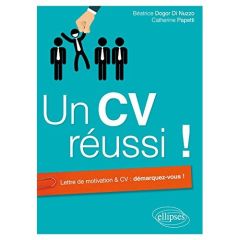 Un CV réussi ! - Papetti Catherine - Dogor di Nuzzo Béatrice - Pape