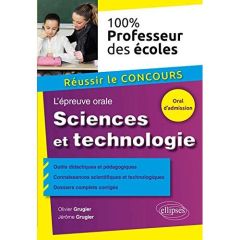 L'épreuve orale de Sciences et technologie - Grugier Olivier - Grugier Jérôme