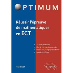 Réussir l'épreuve de mathématiques en ECT - Joulak Hédi