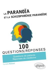 La paranoïa et la schizophrénie paranoïde - Richard Cyrielle