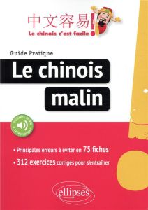 Le chinois malin. Guide pratique - Capdevila Lauro - Mudry Gylda - Chen Yenli