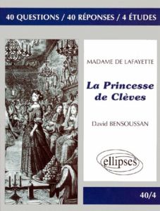 La Princesse de Clèves, Madame de Lafayette - Bensoussan David