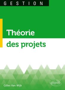 Théorie des projets - Van Wijk Gilles