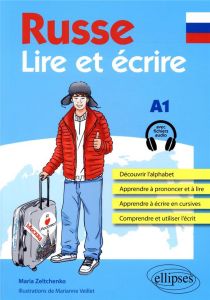 Russe. Lire et écrire. A1 - Zeltchenko Maria - Veillet Marianne