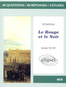 Stendhal, Le rouge et le noir - Tichit Michel