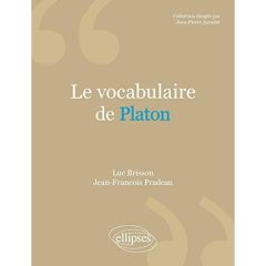 Le vocabulaire de Platon - Brisson Luc - Pradeau Jean-François