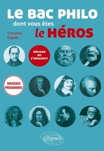 Le bac philo dont vous êtes le héros. Réviser en s'amusant, Edition 2021 - Coyras Timothée - Oswald Thomas - Coyras Odel