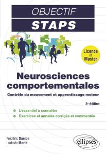 Neurosciences comportementales. Contrôle du mouvement et apprentissage moteur - Danion Frédéric - Marin Ludovic