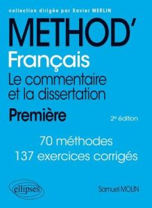 Méthod' Français 1re. Le commentaire et la dissertation, 2e édition - Molin Samuel