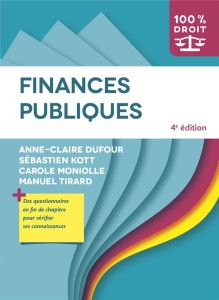 Finances publiques. 4e édition - Dufour Anne-Claire - Kott Sébastien - Moniolle Car