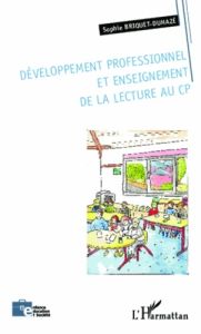 Développement professionnel et enseignement de la lecture au CP - Briquet-Duhazé Sophie