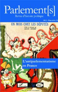 L'antiparlementarisme en France - Caron Jean-Claude - Garrigues Jean