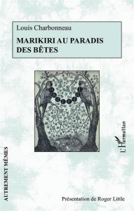 Marikiri au pays des bêtes - Charbonneau Louis - Little Roger