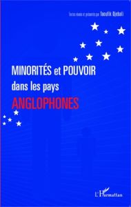 Minorités et pouvoir dans les pays anglophones - Djebali Taoufik