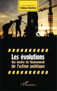 Les évolutions des modes de financement de l'action publique - Bottini Fabien